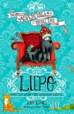 Lupo and the secret of Windsor Castle / Aby King ; illustrated by Sam Usher.