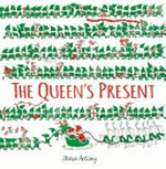 The Queen's present / Steve Antony.