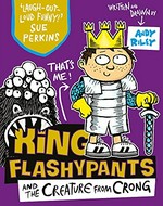 King Flashypants and the creature from Crong / written and drawn by Andy Riley.