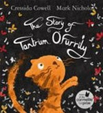The story of Tantrum O'Furrily / Cressida Cowell and Mark Nicholas.