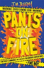Pants on fire / J.M.Joseph.
