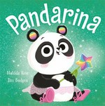 Pandarina / written by Matilda Rose ; illustrated by Tim Budgen.