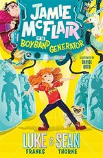 Jamie McFlair vs the boyband generator / Luke Franks & Sean Thorne ; illustrated by Davide Ortu.