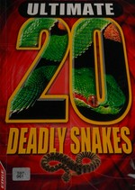 Deadly snakes / by Tracey Turner.