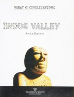 Indus Valley / Anita Ganeri.
