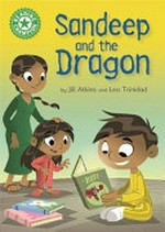 Sandeep and the dragon / by Jill Atkins and Leo Trinidad.