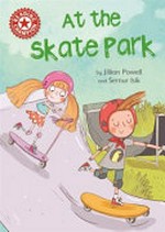 At the skate park / by Jillian Powell and Sernur Isik.