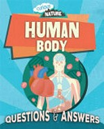 Human body : questions & answers / Nancy Dickmann.