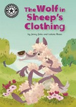 The wolf in sheep's clothing / by Jenny Jinks and Letizia Rizzo.