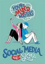 Social media and you / Honor Head ; illustrated by Roberta Terracchio.