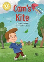 Cam's kite / by Jackie Walter and Tomislav Zlatic.