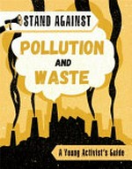 Pollution and waste / Georgia Amson-Bradshaw.