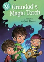 Grandad's magic torch / by Jill Atkins and Andy Elkerton.