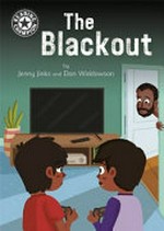 The blackout / Jenny Jinks and Dan Widdowson.
