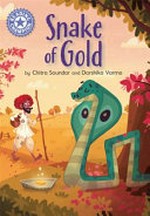 Snake of gold / by Chitra Soundar and Darshika Varma.