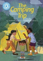 The camping trip / by Damian Harvey and Nathalia Rivera.