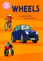 Wheels / by Jackie Walter and Steve James.