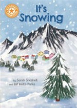 It's snowing / by Sarah Snashall and Elif Balta Parks.