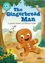 The gingerbread man / by Jackie Walter and Marcus Cutler.