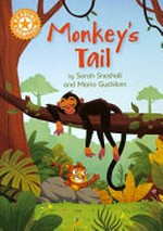 Monkey's tail / by Sarah Snashall and Mario Gushiken.