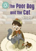 The poor boy and the cat / by Damian Harvey and Becky Davies.