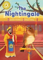The nightingale / by Jackie Walter and Zihua Yang.