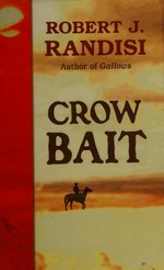 Crow bait / Robert J. Randisi.