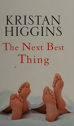 The next best thing / Kristan Higgins.