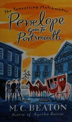Penelope goes to Portsmouth / M.C. Beaton.