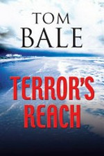 Terror's reach / Tom Bale.