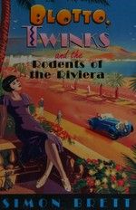 Blotto, Twinks and the rodents of the Riviera / Simon Brett.