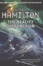 The reality dysfunction / Peter F. Hamilton.