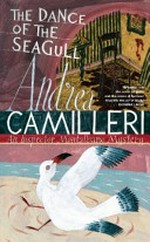 The dance of the seagull / Andrea Camilleri ; translated by Stephen Sartarelli.