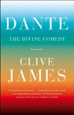 The divine comedy / Dante Alighieri ; a new verse translation by Clive James.