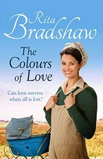 The colours of love / Rita Bradshaw.