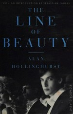 The line of beauty / Alan Hollinghurst ; with an introduction by Sebastian Faulks.