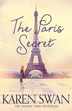 The Paris secret / Karen Swan.