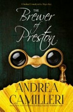 The Brewer of Preston / Andrea Camilleri ; translated by Stephen Sartarelli.