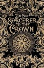 Sorcerer to the crown / Zen Cho.