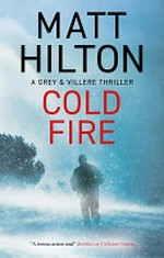 Cold fire / Matt Hilton.