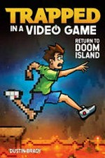 Return to Doom Island / Dustin Brady ; illustrations by Jesse Brady.