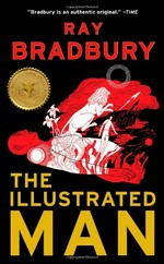 The illustrated man / Ray Bradbury.