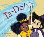 Ta-da! / by Kathy Ellen Davis ; illustrated by Kaylani Juanita.