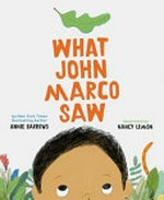 What John Marco saw / by Annie Barrows ; illustrated by Nancy Lemon.
