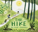 The hike / by Alison Farrell.
