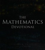 The mathematics devotional : celebrating the wisdom and beauty of mathematics / Clifford A. Pickover.