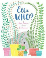 Ella who? / by Linda Ashman ; illustrated by Sara Sanchez.