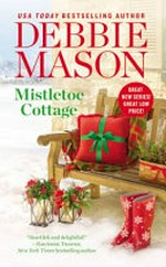 Mistletoe cottage / Debbie Mason.