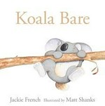 Koala bare / Jackie French ; illustrated by Matt Shanks.