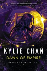 Dawn of Empire / Kylie Chan.